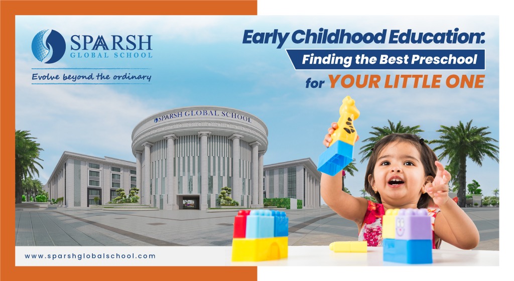 Early Childhood Education: Finding the Best Preschool for Your Little One